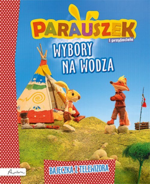 Image of Parauszek i przyjaciele Wybory na wodza