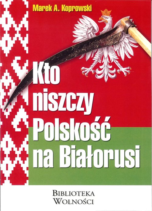 Image of Kto niszczy Polskość na Białorusi