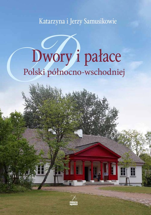 Image of Dwory i pałace Polski północno-wschodniej