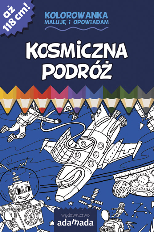 Image of Kosmiczna podróż Kolorowanka. Maluję i opowiadam