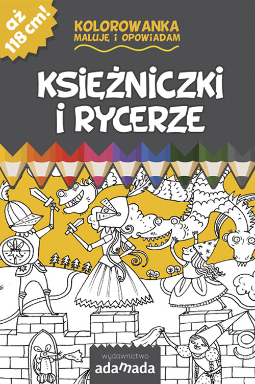 Image of Księżniczki i rycerze Kolorowanka Maluję i opowiadam