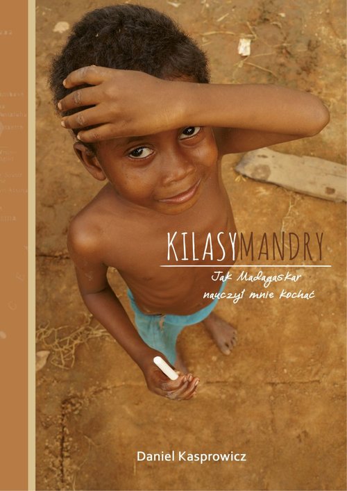 Image of Kilasymandry Jak Madagaskar nauczył mnie kochać