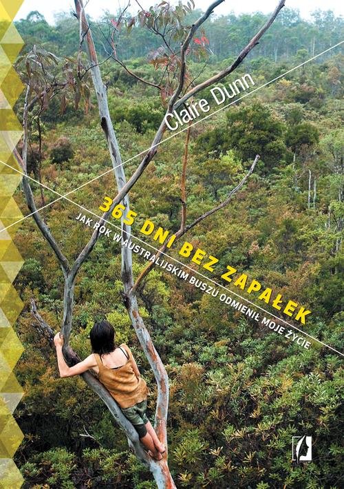 Image of 365 dni bez zapałek Jak rok w australijskim buszu odmienił moje życie