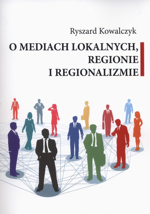Image of O mediach lokalnych regionie i regionalizmie
