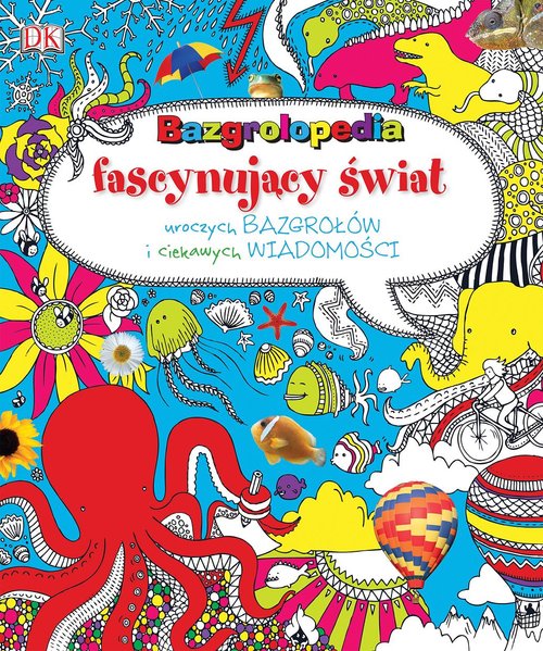 Image of Bazgrolopedia Fascynujący świat uroczych bazgrołów