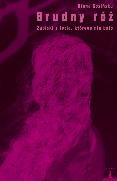 Image of Brudny róż Zapiski z życia, którego nie było