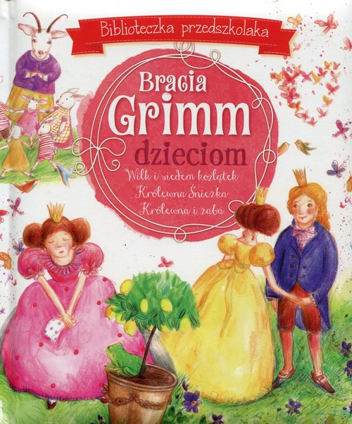 Image of Bracia Grimm dzieciom Biblioteczka przedszkolaka