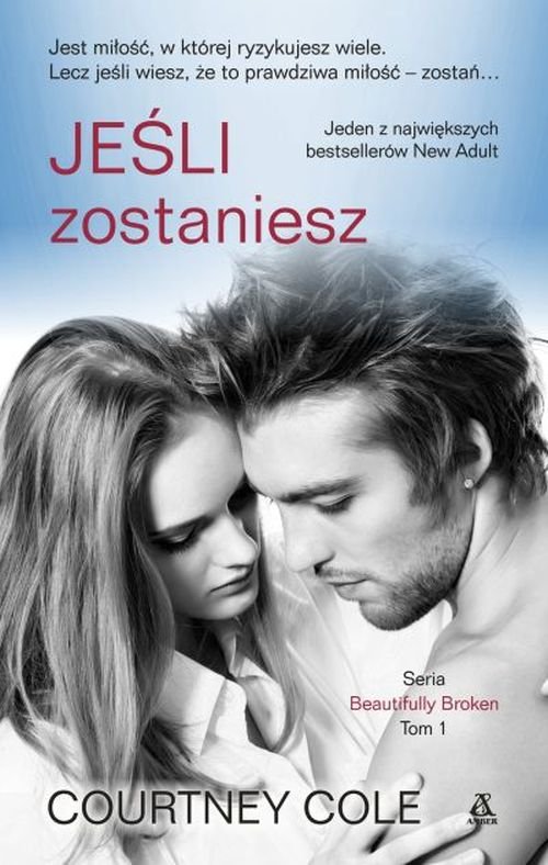 Image of Jeśli zostaniesz Tom 1 serii Beautifully Broken