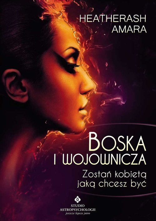 Image of Boska i wojownicza Zostań kobietą jaką chcesz być