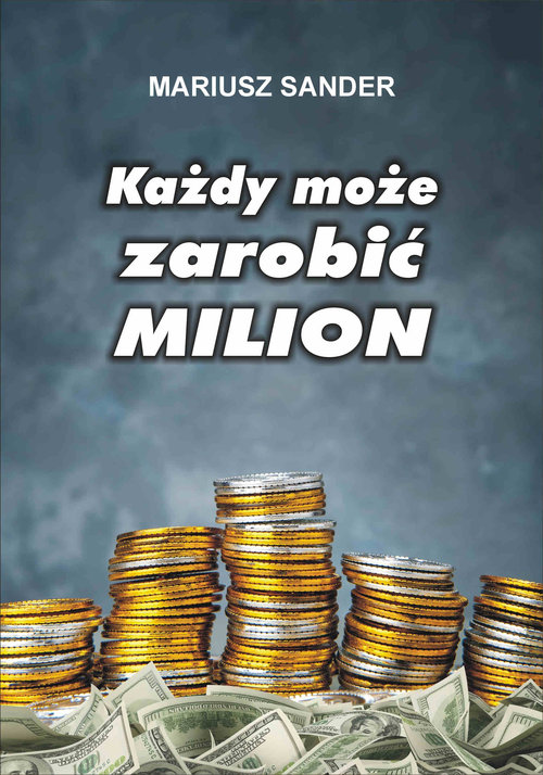 Image of Każdy może zarobić milion