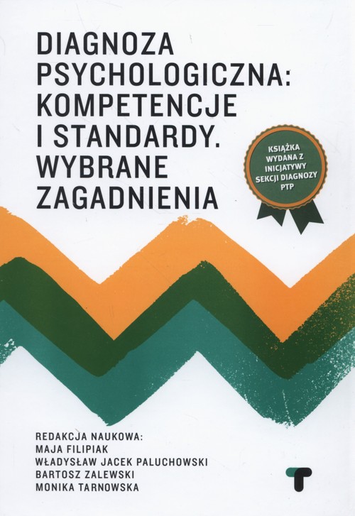 Image of Diagnoza psychologiczna: kompetencje i standardy Wybrane zagadnienia