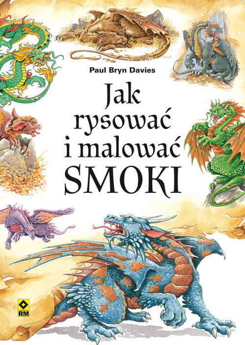 Image of Jak rysować i malować smoki
