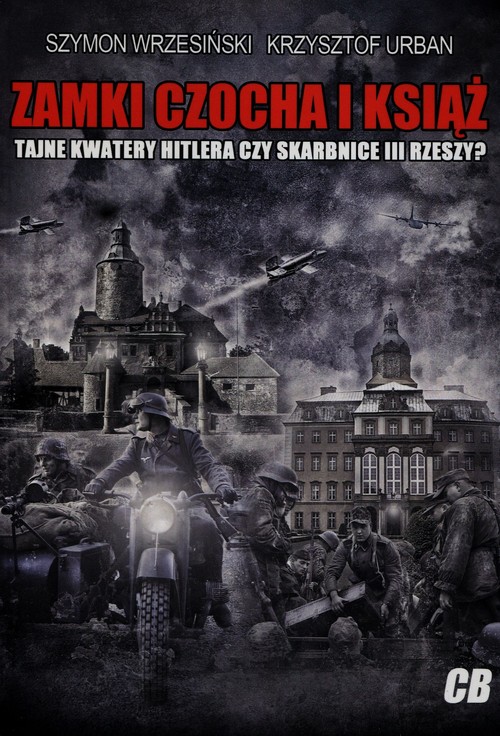 Image of Zamki Czocha i Książ Tajne kwatery Hitlera czy skarbnice III Rzeszy?