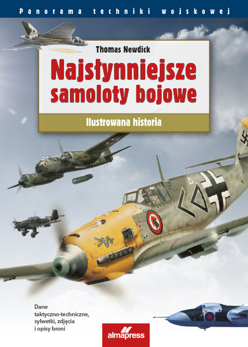 Image of Najsłynniejsze samoloty bojowe Ilustrowana historia