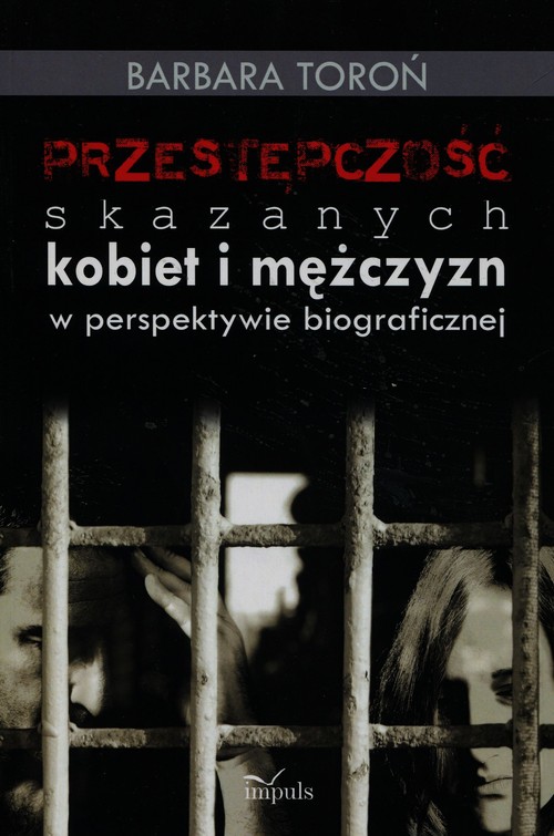 Image of Przestępczość skazanych kobiet i mężczyzn w perspektywie biograficznej