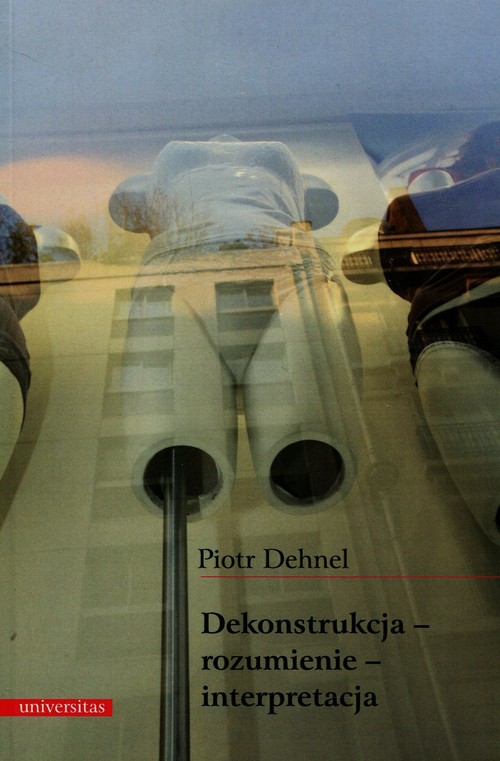 Image of Dekonstrukcja rozumienie interpretacja
