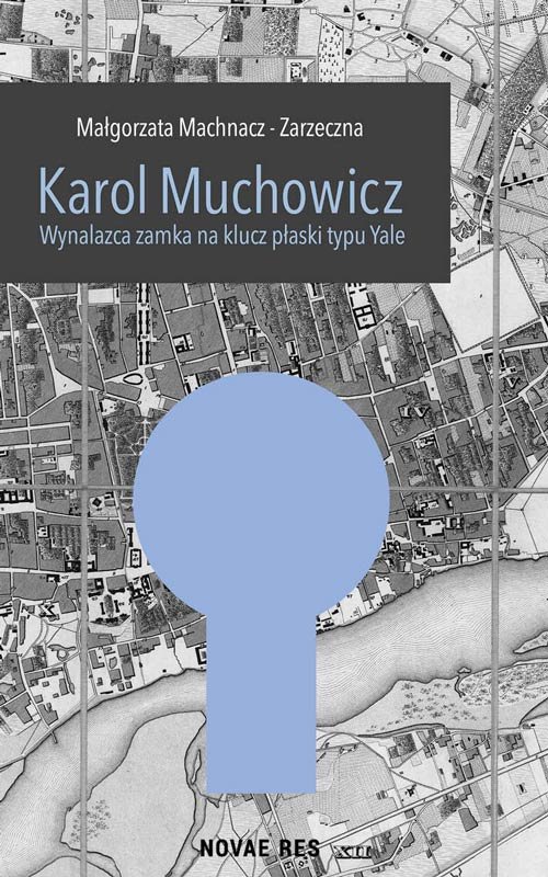 Image of Karol Muchowicz Wynalazca zamka na płaski klucz typu Yale