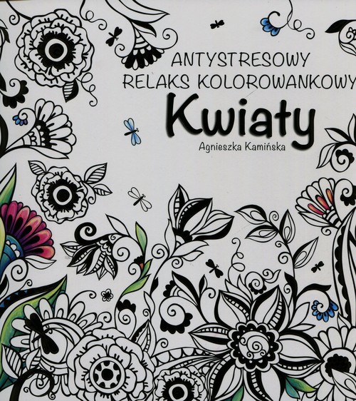 Image of Kwiaty Antystresowy relaks kolorowankowy