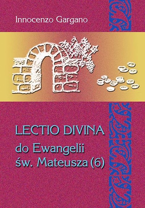 Image of Lecito Devina Do Ewangelii Mateusza 6 Izrael nie uznaje Jezusa Mesjasza (rozdz. 19,1-22,46)/ Tom 28