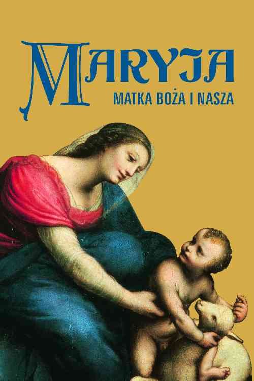 Image of Maryja. Matka Boża i nasza