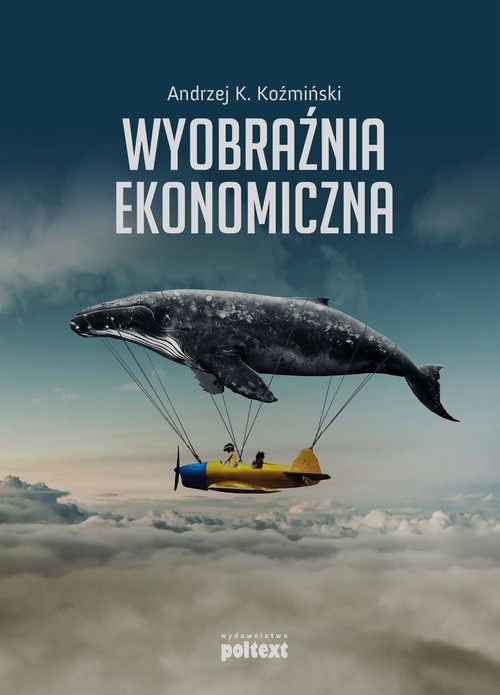 Image of Wyobraźnia ekonomiczna