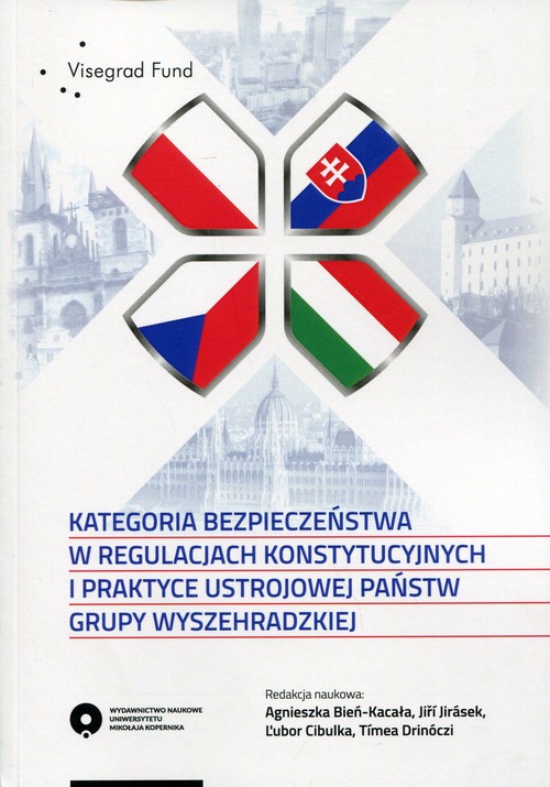 Image of Kategoria bezpieczeństwa w regulacjach konstytucyjnych i praktyce ustrojowej państw grupy wyszehradzkiej