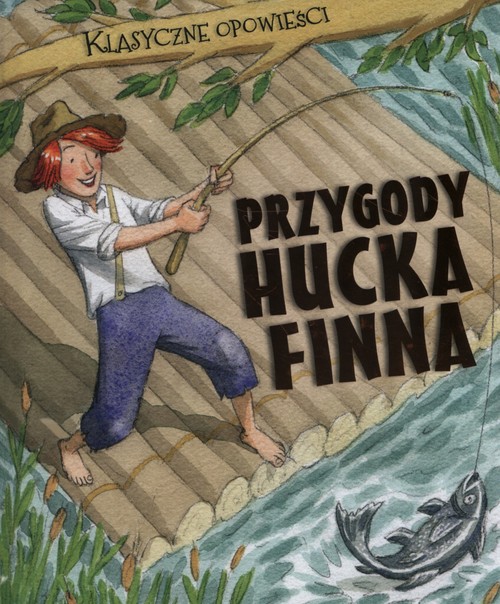 Image of Klasyczne opowieści Przygody Hucka Finna