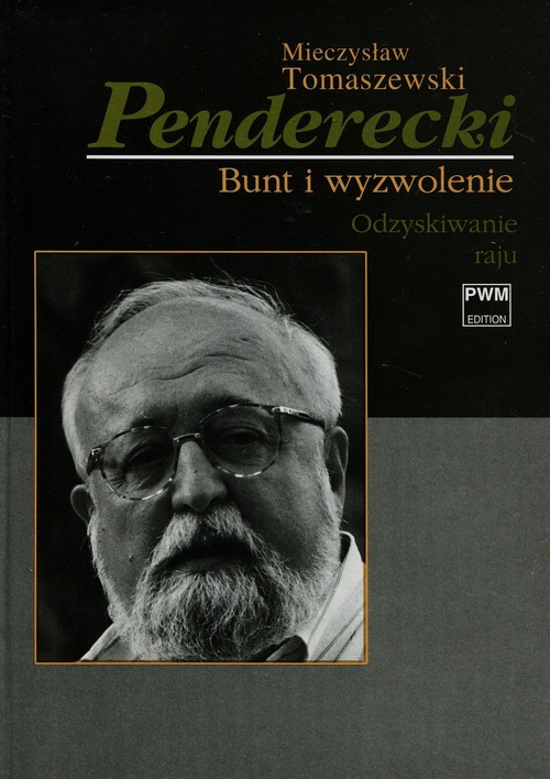 Image of Penderecki Bunt i wyzwolenie Odzyskiwanie raju