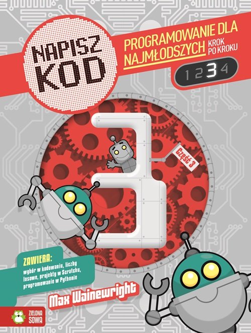 Image of Napisz kod Programowanie dla najmłodszych krok po kroku 3