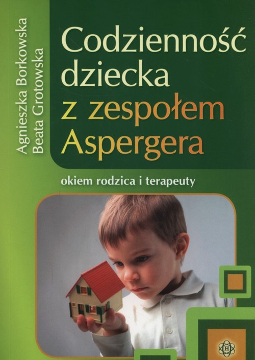 Image of Codzienność dziecka z zespołem Aspergera okiem rodzica i terapeuty