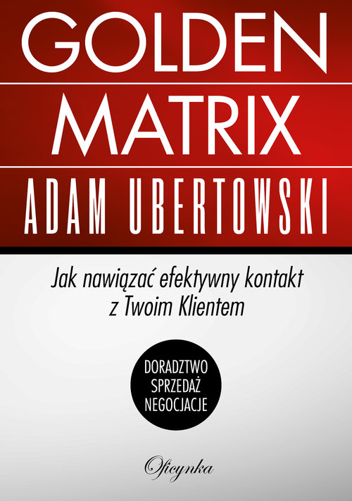 Image of Golden Matrix Jak nawiązać efektywny kontakt z Twoim klientem