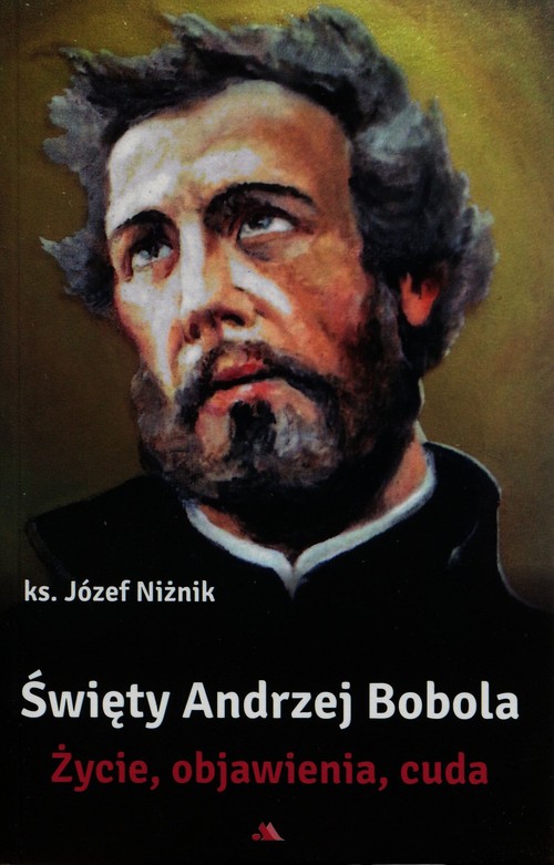 Image of Święty Andrzej Bobola Życie objawienia cuda