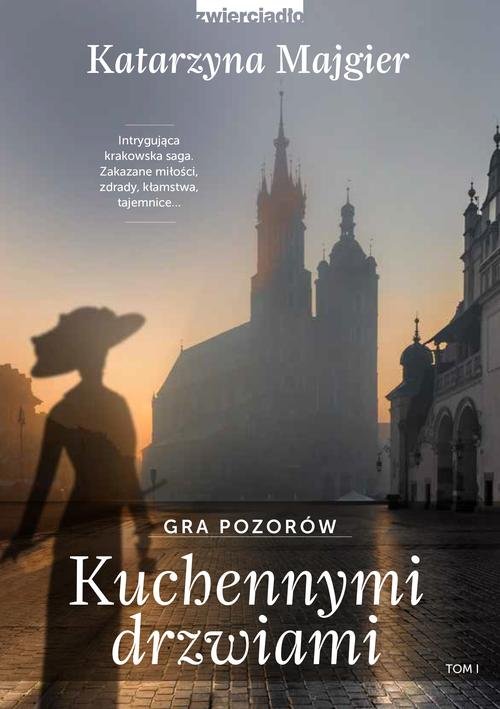 Image of Kuchennymi drzwiami. Tom 1 Gra pozorów