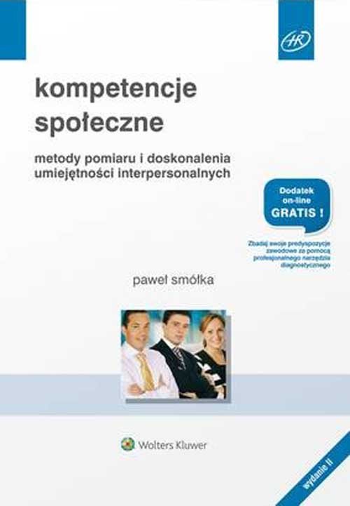 Image of Kompetencje społeczne Metody pomiaru i doskonalenia umiejętności interpersonalnych Metody pomiaru i doskonalenia umiejętności interpersonalnych