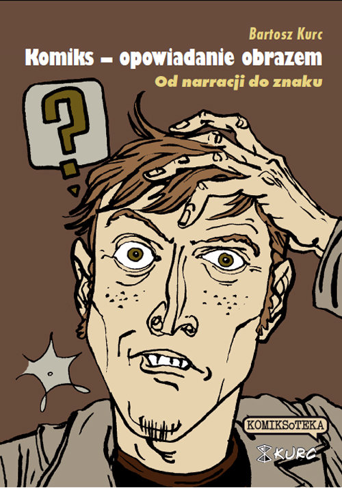 Image of Komiks opowiadanie obrazem Od narracji do znaku