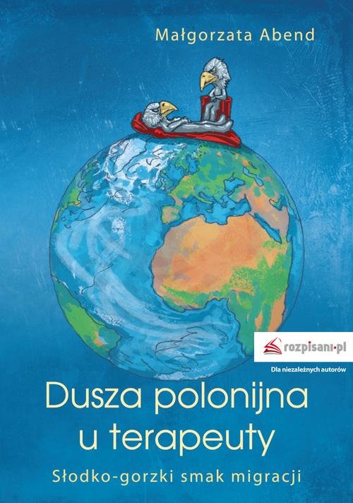 Image of Dusza polonijna u terapeuty Słodko-gorzki smak migracji
