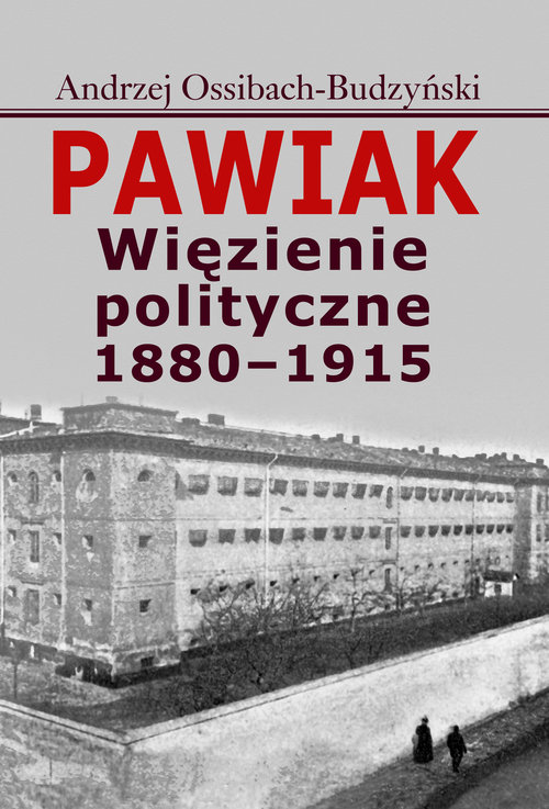 Image of Pawiak Więzienie polityczne 1880-1915