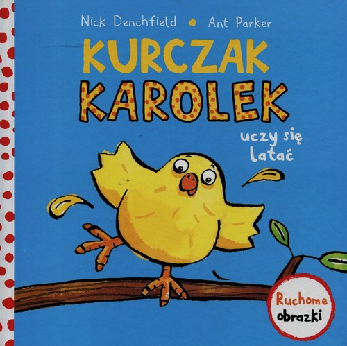 Image of Kurczak Karolek uczy się latać Ruchome obrazki