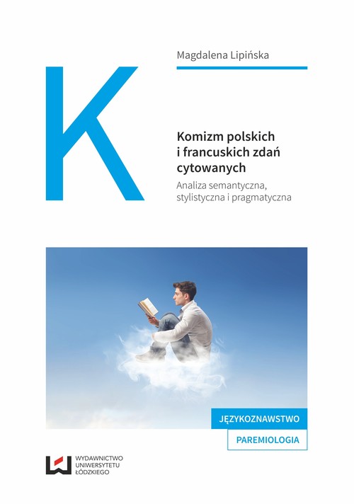 Image of Komizm polskich i francuskich zdań cytowanych Analiza semantyczna, stylistyczna i pragmatyczna