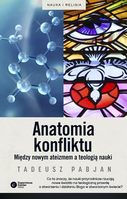 Image of Anatomia konfliktu Między nowym ateizmem a teologią nauki