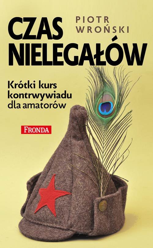 Image of Czas nielegałów Krótki kurs kontrwywiadu dla amatorów