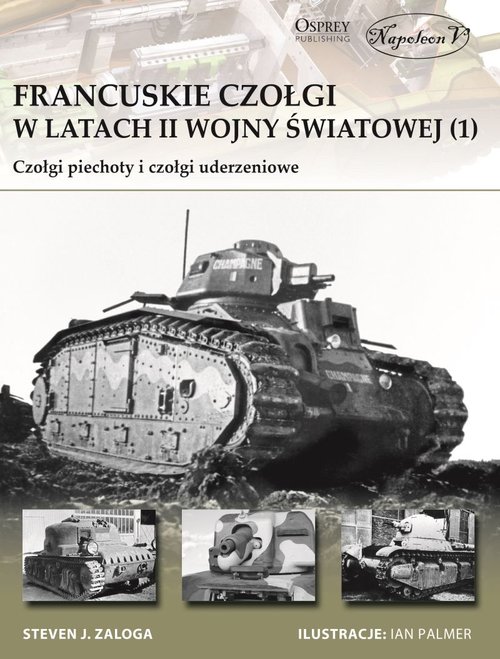 Image of Francuskie czołgi w latach II wojny światowej 1 Czołgi piechoty i czołgi uderzeniowe