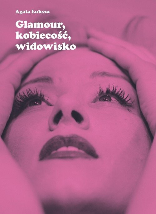 Image of Glamour, kobiecość, widowisko Aktorka jako obiekt pożądania