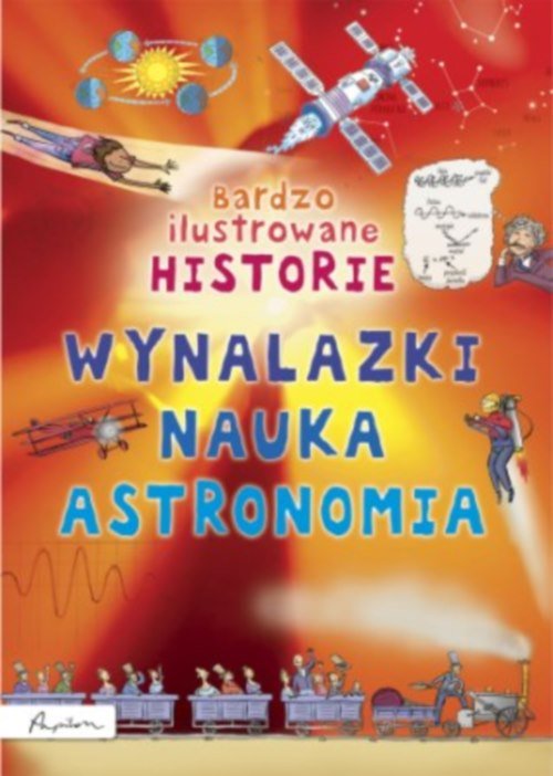 Image of Bardzo ilustrowane historie Wynalazki nauka, astronomia
