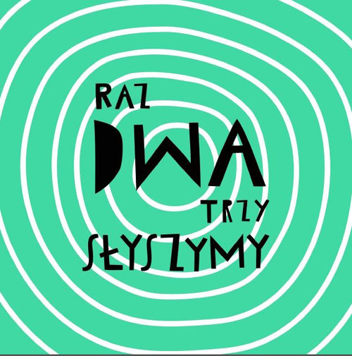 Image of Raz dwa trzy słyszymy!