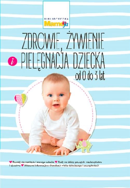 Image of Biblioteczka Mamo to ja 2 Zdrowie, żywienie i pielęgnacja dziecka od 0 do 3 lat