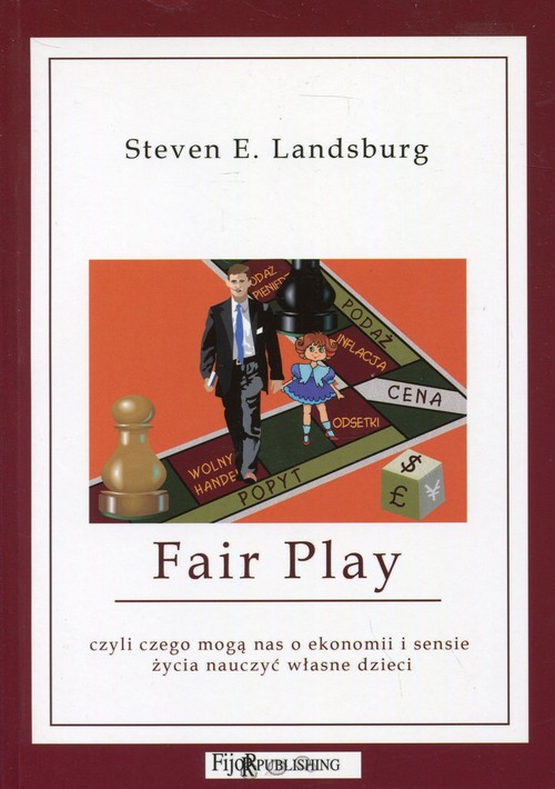 Image of Fair Play czyli czego mogą nas o ekonomii i sensie życia nauczyć własne dzieci
