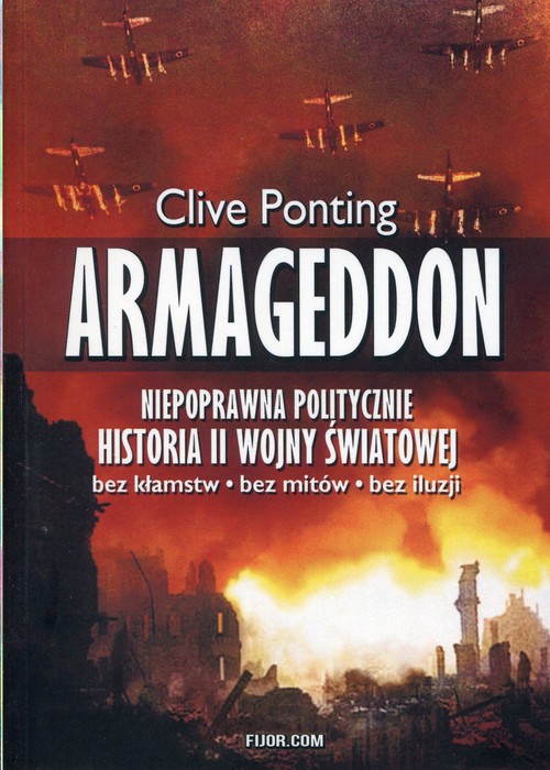 Image of Armageddon Niepoprawna politycznie historia II wojny światowej