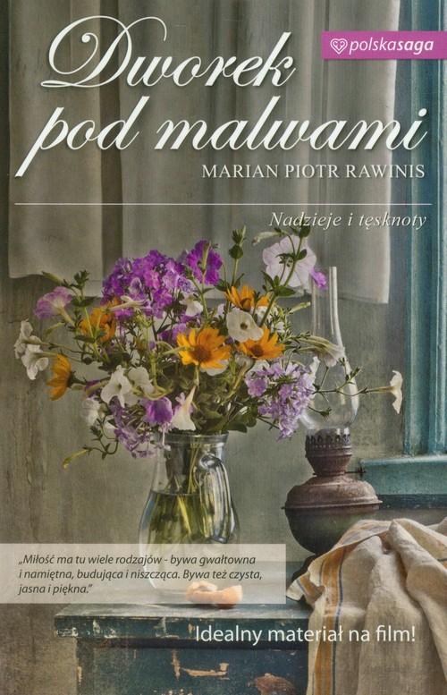 Image of Dworek pod Malwami część 1 Nadzieje i tęsknoty