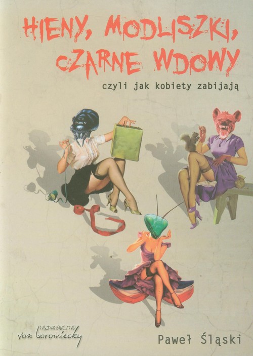 Image of Hieny modliszki czarne wdowy czyli jak kobiety zabijają